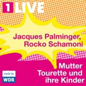 Mutter Tourette und ihre Kinder, Jacques Palminger, Rocko Schamoni