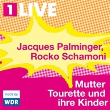 Mutter Tourette und ihre Kinder audiobook, Jacques Palminger, Rocko Schamoni