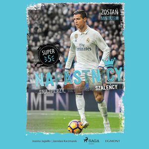 Napastnicy. Snajperzy, dryblerzy i szaleńcy, Jarosław Kaczmarek, Joanna Jagiełło