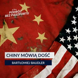 Niepokorne mocarstwo. Jak Chiny kwestionują amerykańskie przywództwo?, Mateusz Grzeszczuk