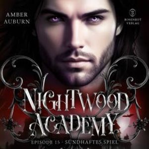 Nightwood Academy, Episode 15 - Sündhaftes Spiel, Amber Auburn