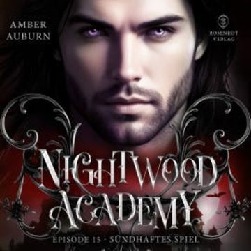 Nightwood Academy, Episode 15 - Sündhaftes Spiel audiobook, Amber Auburn