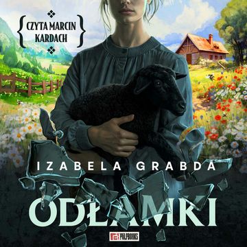 Odłamki audiobook, Izabela Grabda