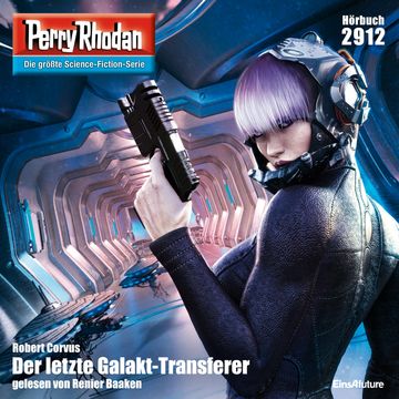 Perry Rhodan 2912: Der letzte Galakt-Transferer audiobook, Robert Corvus