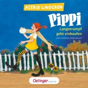 Pippi Langstrumpf geht einkaufen und andere Abenteuer, Astrid Lindgren