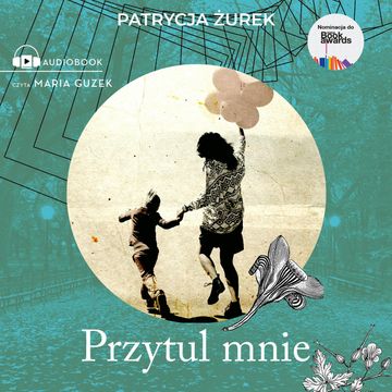 Przytul mnie audiobook, Patrycja Żurek