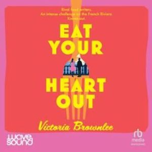 Eat Your Heart Out, Victoria Brownlee