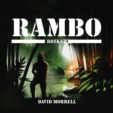 Rambo – Rozkaz, David Morrell
