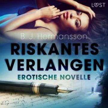 Riskantes Verlangen - Erotische Novelle audiobook, B. J. Hermansson