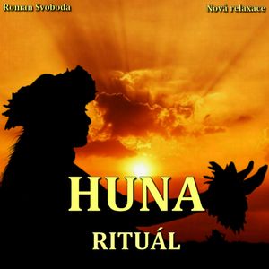 Rituál Huna - splňte si svá přání, Roman Svoboda