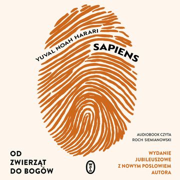 Sapiens. Od zwierząt do bogów audiobook, Yuval Noah Harari