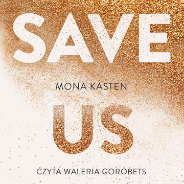 Save us audiobook, Mona Kasten