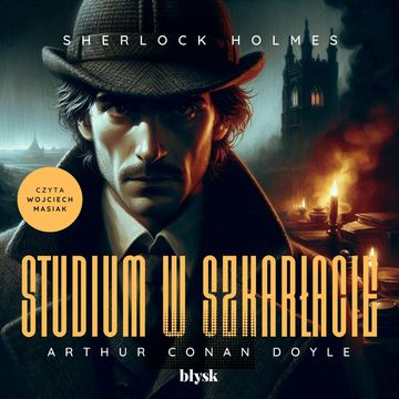Sherlock Holmes. Studium w szkarłacie audiobook, Arthur Conan Doyle