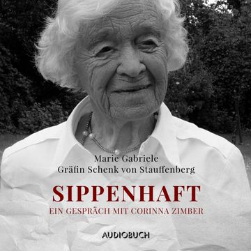 Sippenhaft audiobook, Marie Gabriele Gräfin Schenk von Stauffenberg