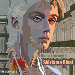 SKIRIAMA RIVAI, Ilona Ežerinytė