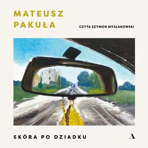 Skóra po dziadku, Mateusz Pakuła