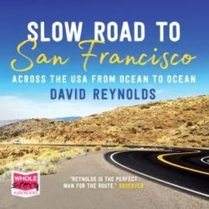 Slow Road to San Francisco, David Reynolds