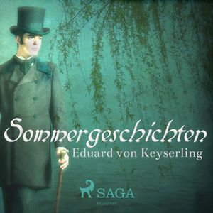 Sommergeschichten, Eduard von Keyserling