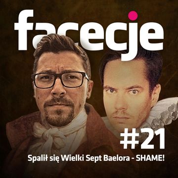 Spalił się Wielki Sept Baelora - SHAME!, Maciej Kaczyński, Patryk Bryliński
