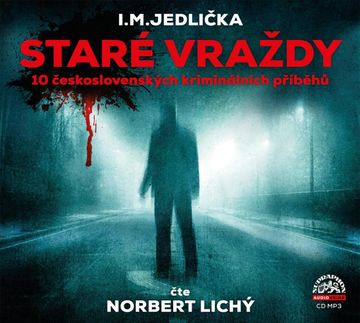 Staré vraždy audiobook, Ivan Milan Jedlička