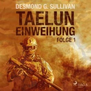 Taelun, Folge 1: Einweihung (Ungekürzt), Desmond G. Sullivan