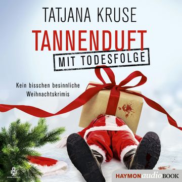 Tannenduft mit Todesfolge audiobook, Tatjana Kruse