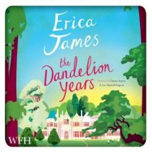The Dandelion Years, Erica James
