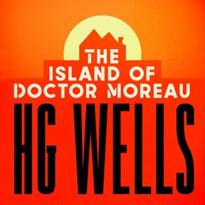 The Island of Dr Moreau, H.G. Wells