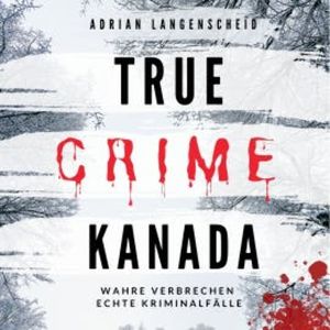 True Crime Kanada, Adrian Langenscheid