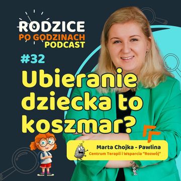 Ubieranie dziecka to koszmar? Sprawdź, co może się kryć za tym problemem! audiobook, Maja Strzałkowska