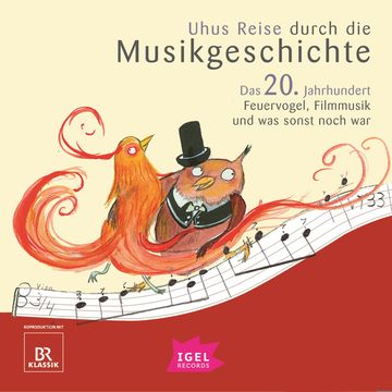 Uhus Reise durch die Musikgeschichte. Das 20. Jahrhundert. Feuervogel, Filmmusik und was sonst noch war (2) audiobook, Silke Wolfrum