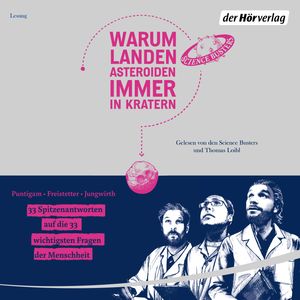 Warum landen Asteroiden immer in Kratern?, Dr. Florian Freistetter, Dr. Helmut Jungwirth, Martin Puntigam