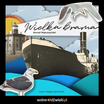 Wielka brama audiobook, Kornel Makuszyński