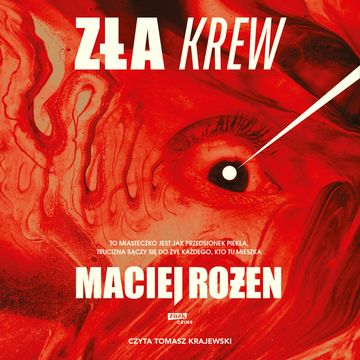 Zła krew audiobook, Maciej Rożen