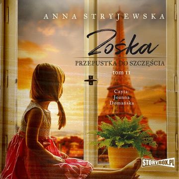 Zośka. Tom 2. Przepustka do szczęścia audiobook, Anna Stryjewska