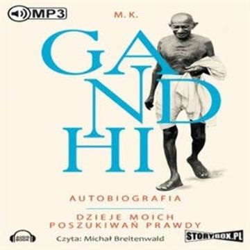 Autobiografia. Dzieje moich poszukiwań prawdy audiobook, M. K. Gandhi