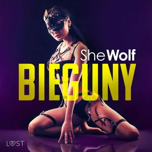 Bieguny – dzienniki dominy, SheWolf