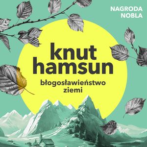 Błogosławieństwo ziemi, Knut Hamsun