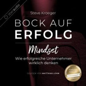 Bock auf Erfolg - Mindset, Steve Kroeger