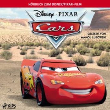 Cars: Das Original–Hörbuch zum Disney/Pixar–Film audiobook, Lisa Papademetriou