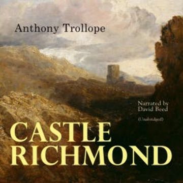 Castle Richmond audiobook, Anthony Trollope