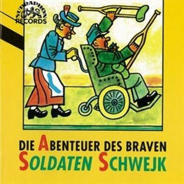 Die Abenteuer des braven Soldaten Schwejk audiobook, Jaroslav Hašek