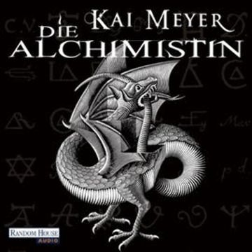 Die Alchimistin (Die Alchimistin 1) audiobook, Kai Meyer