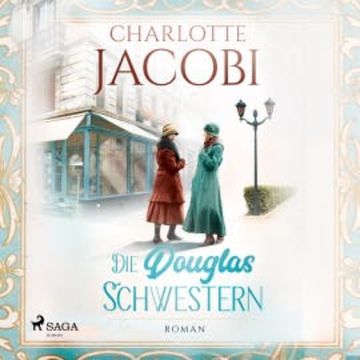 Die Douglas-Schwestern audiobook, Charlotte Jacobi