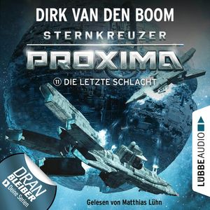 Die letzte Schlacht (Sternkreuzer Proxima 11), Dirk van den Boom