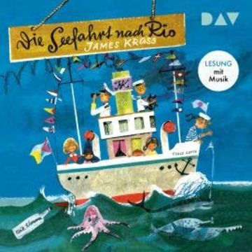 Die Seefahrt nach Rio (Gekürzt) audiobook, James Krüss