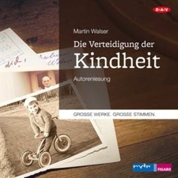 Die Verteidigung der Kindheit audiobook, Martin Walser