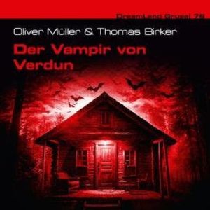 Dreamland Grusel, Folge 76: Der Vampir von Verdun (ungekürzt), Oliver Müller, Thomas Birker