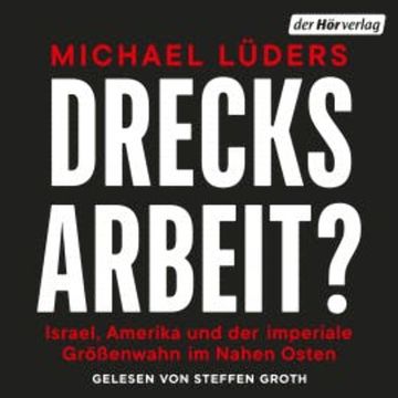 Drecksarbeit? audiobook, Michael Lüders