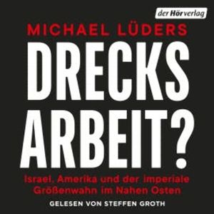 Drecksarbeit?, Michael Lüders